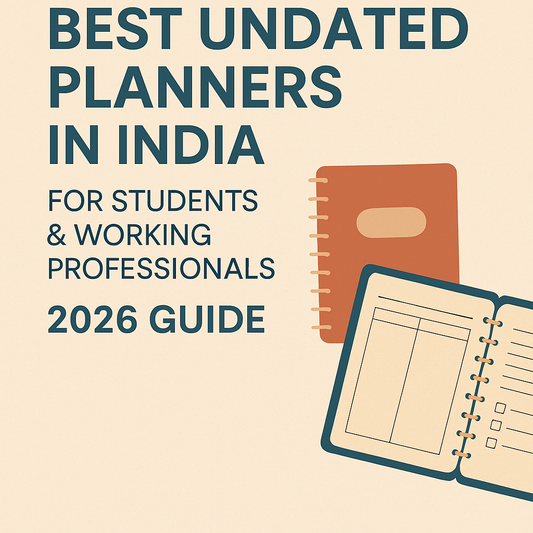Best Undated Planners in India for Students & Working Professionals 2026 Guide